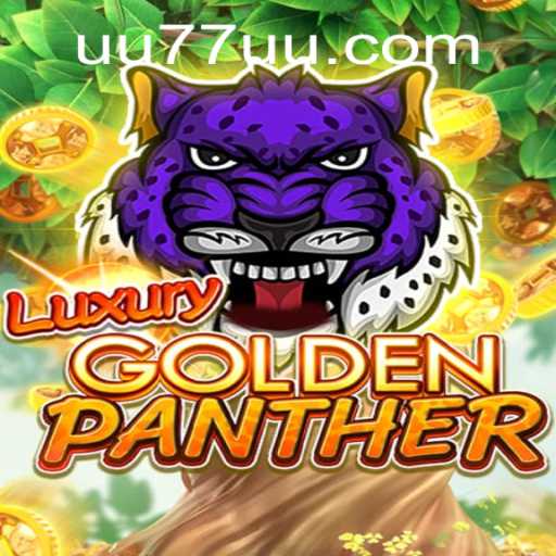 The Enchanting World of LUXURYGOLDENPANTHER: A Dive into the Captivating Universe of uu77